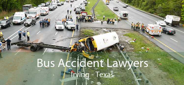 Bus Accident Lawyers Irving - Texas