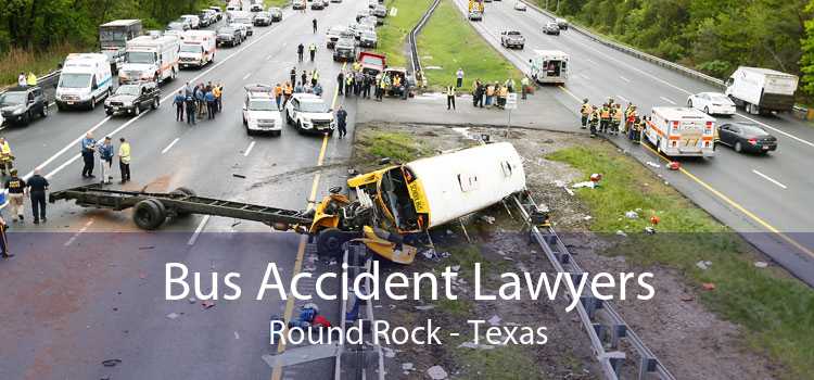 Bus Accident Lawyers Round Rock - Texas