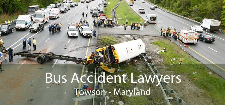 Bus Accident Lawyers Towson - Maryland