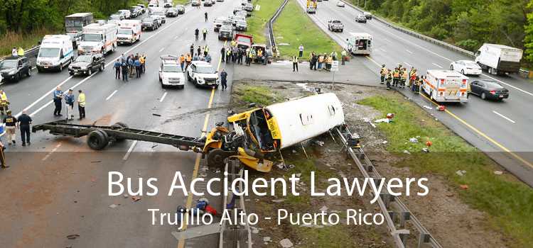 Bus Accident Lawyers Trujillo Alto - Puerto Rico