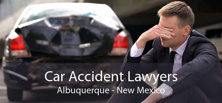 Car Accident Lawyers Albuquerque - New Mexico