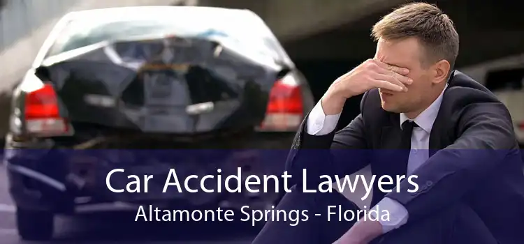 Car Accident Lawyers Altamonte Springs - Florida