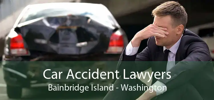 Car Accident Lawyers Bainbridge Island - Washington