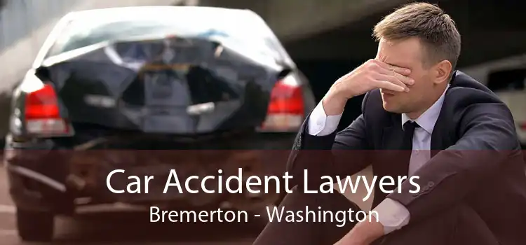 Car Accident Lawyers Bremerton - Washington