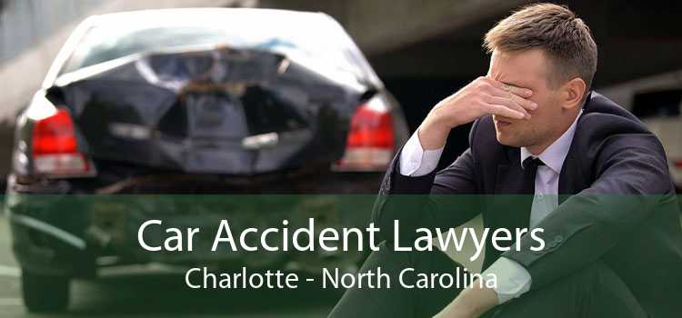 Car Accident Lawyers Charlotte - North Carolina