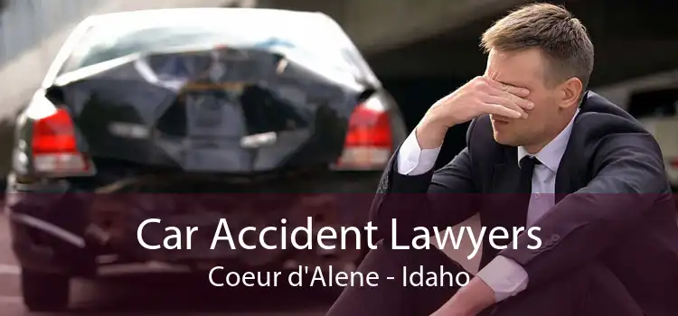 Car Accident Lawyers Coeur d'Alene - Idaho
