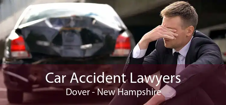 Car Accident Lawyers Dover - New Hampshire