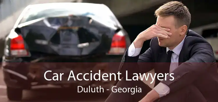 Car Accident Lawyers Duluth - Georgia