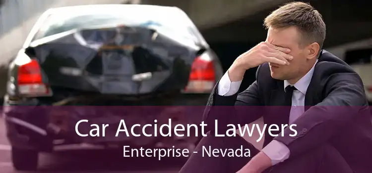 Car Accident Lawyers Enterprise - Nevada