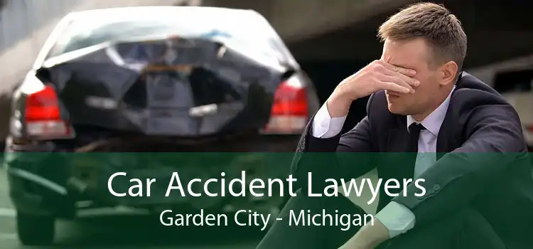 Car Accident Lawyers Garden City - Michigan