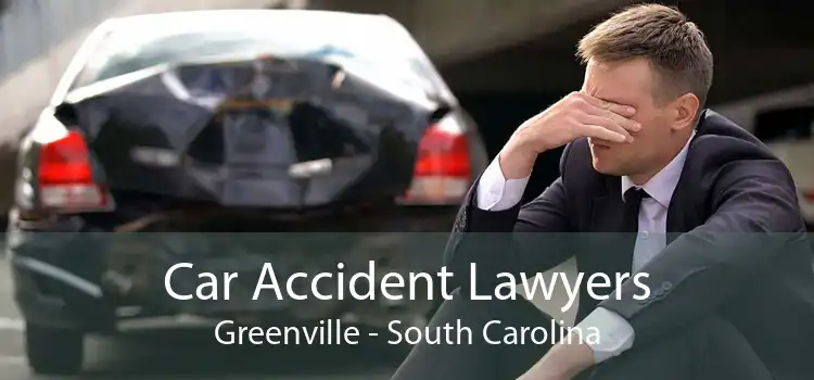 Car Accident Lawyers Greenville - South Carolina