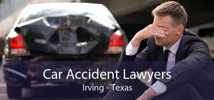 Car Accident Lawyers Irving - Texas