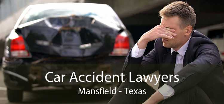 Car Accident Lawyers Mansfield - Texas