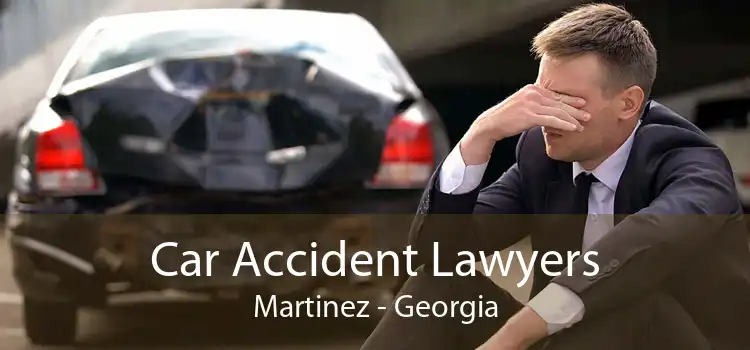 Car Accident Lawyers Martinez - Georgia