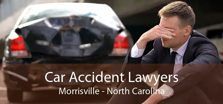 Car Accident Lawyers Morrisville - North Carolina