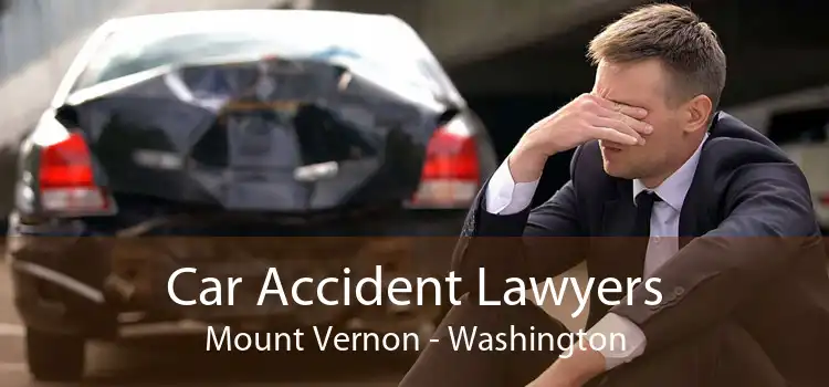 Car Accident Lawyers Mount Vernon - Washington