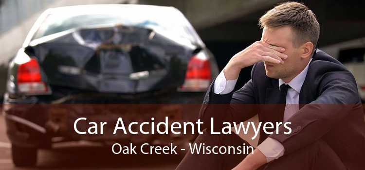 Car Accident Lawyers Oak Creek - Wisconsin
