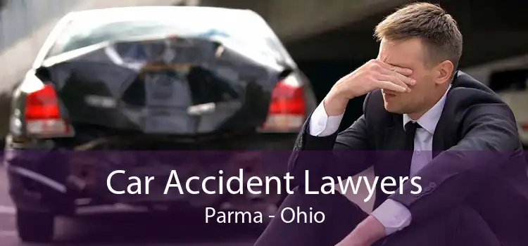 Car Accident Lawyers Parma - Ohio