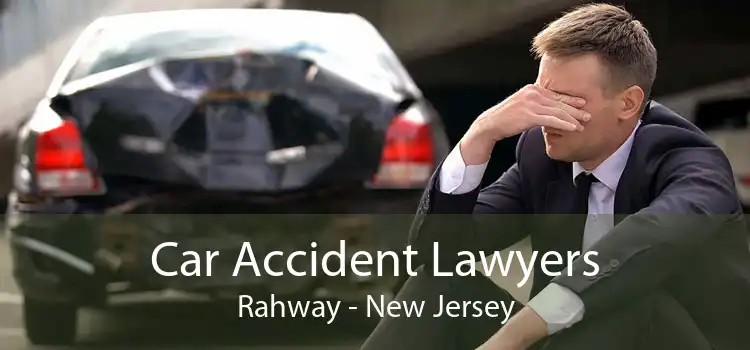 Car Accident Lawyers Rahway - New Jersey