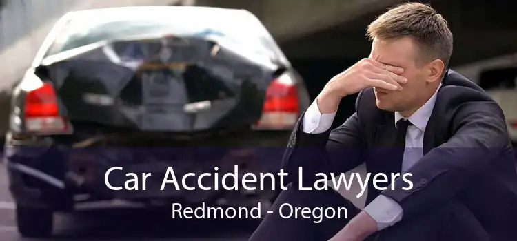 Car Accident Lawyers Redmond - Oregon