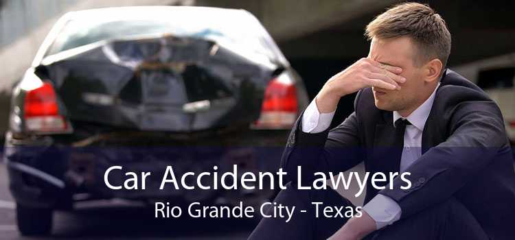 Car Accident Lawyers Rio Grande City - Texas
