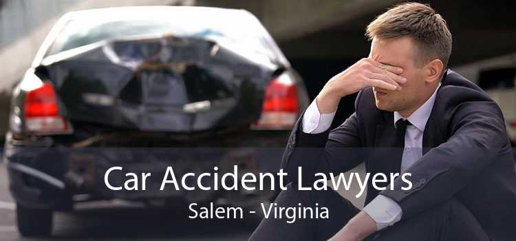 Car Accident Lawyers Salem - Virginia