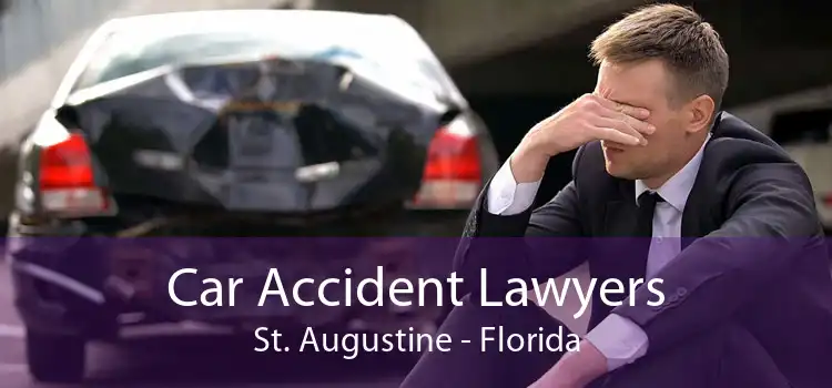 Car Accident Lawyers St. Augustine - Florida