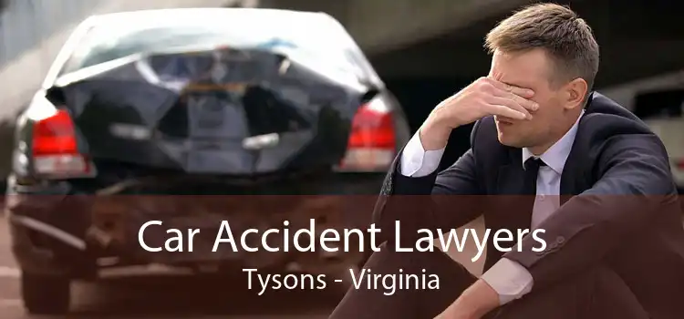 Car Accident Lawyers Tysons - Virginia