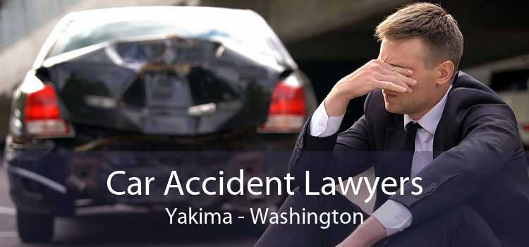 Car Accident Lawyers Yakima - Washington