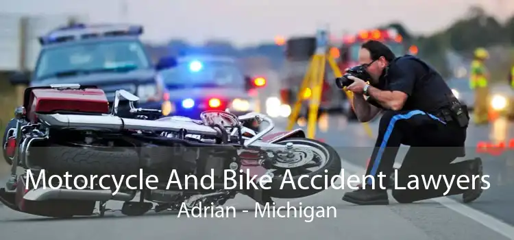 Motorcycle And Bike Accident Lawyers Adrian - Michigan