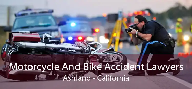 Motorcycle And Bike Accident Lawyers Ashland - California