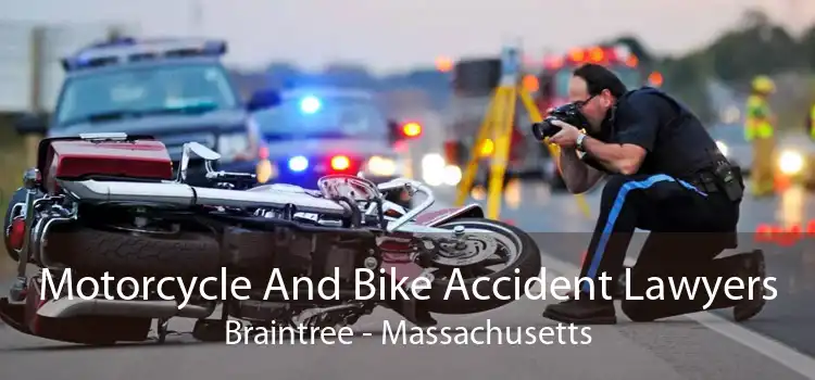 Motorcycle And Bike Accident Lawyers Braintree - Massachusetts