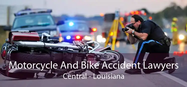 Motorcycle And Bike Accident Lawyers Central - Louisiana