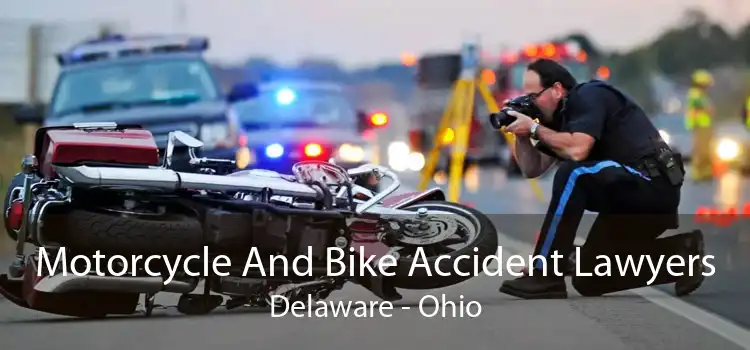 Motorcycle And Bike Accident Lawyers Delaware - Ohio