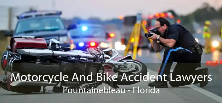 Motorcycle And Bike Accident Lawyers Fountainebleau - Florida