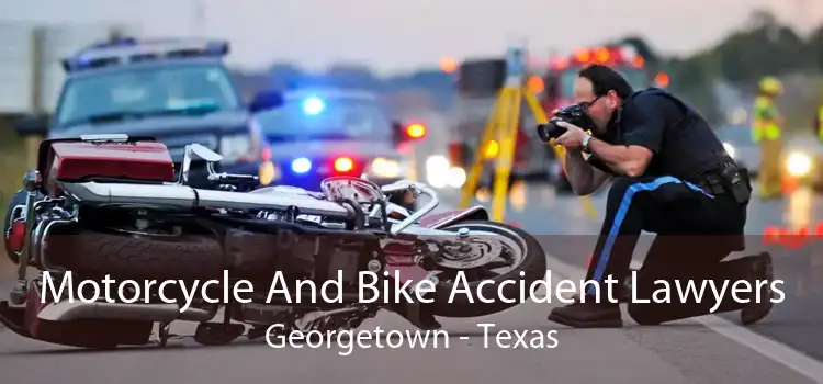 Motorcycle And Bike Accident Lawyers Georgetown - Texas