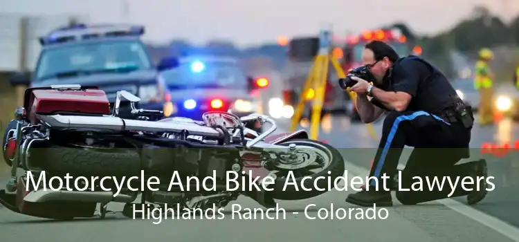 Motorcycle And Bike Accident Lawyers Highlands Ranch - Colorado