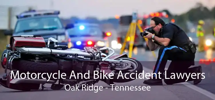 Motorcycle And Bike Accident Lawyers Oak Ridge - Tennessee