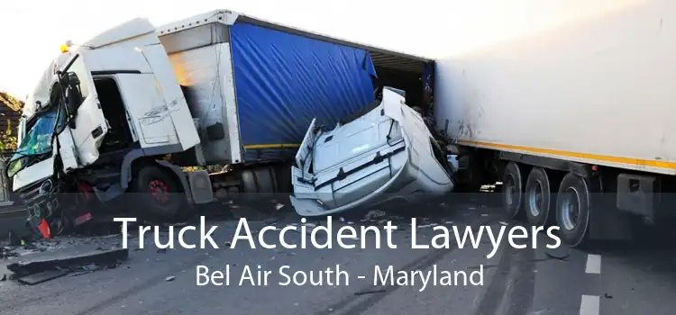 Truck Accident Lawyers Bel Air South - Maryland