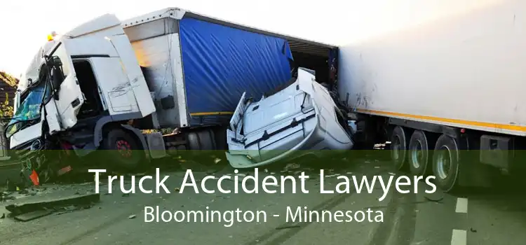 Truck Accident Lawyers Bloomington - Minnesota