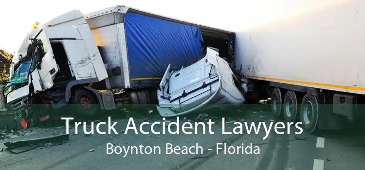 Truck Accident Lawyers Boynton Beach - Florida