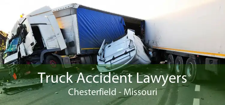 Truck Accident Lawyers Chesterfield - Missouri
