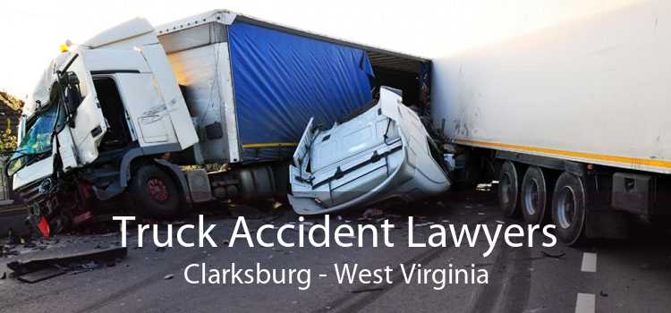 Truck Accident Lawyers Clarksburg - West Virginia