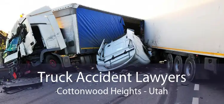 Truck Accident Lawyers Cottonwood Heights - Utah