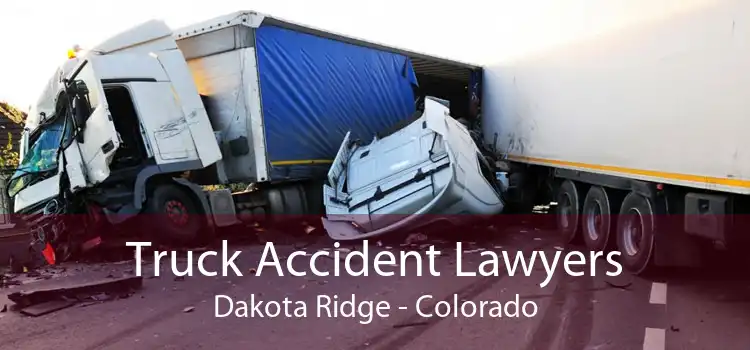 Truck Accident Lawyers Dakota Ridge - Colorado