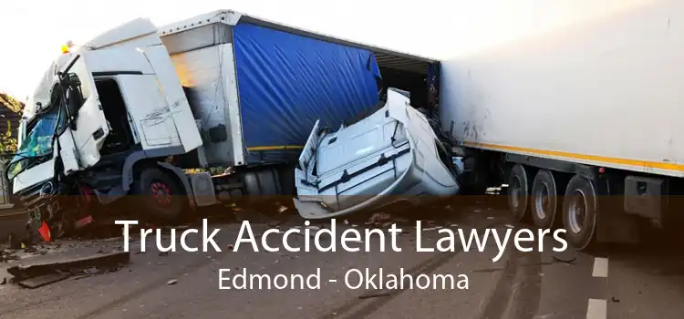 Truck Accident Lawyers Edmond - Oklahoma