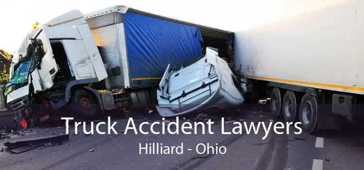 Truck Accident Lawyers Hilliard - Ohio