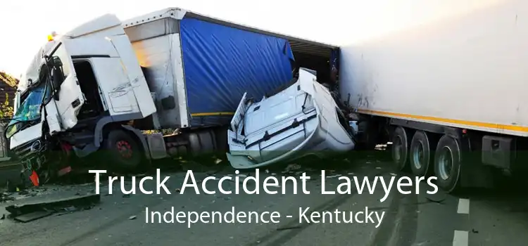 Truck Accident Lawyers Independence - Kentucky