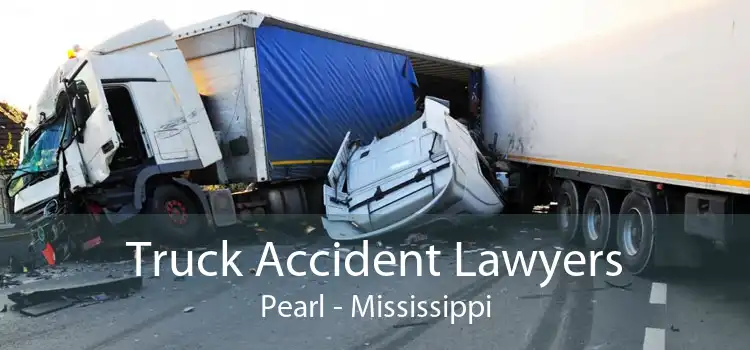 Truck Accident Lawyers Pearl - Mississippi