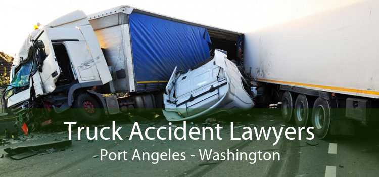 Truck Accident Lawyers Port Angeles - Washington